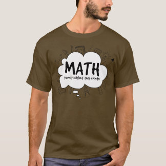 Camiseta Matemáticas, el único sujeto que cuenta