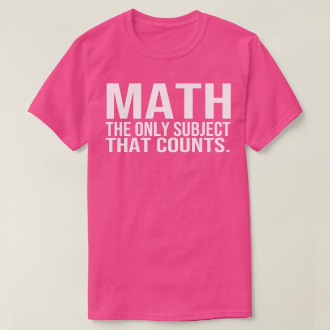 Camiseta Matemáticas, el único sujeto que cuenta (Diseño del anverso)