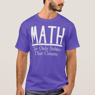 Camiseta Matemáticas: El único sujeto que cuenta 44