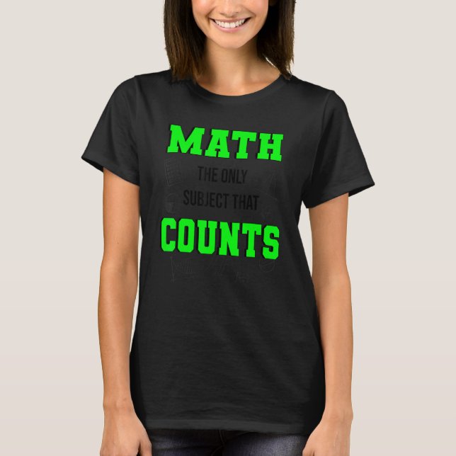 Camiseta Matemáticas: El único sujeto que cuenta con profes (Anverso)