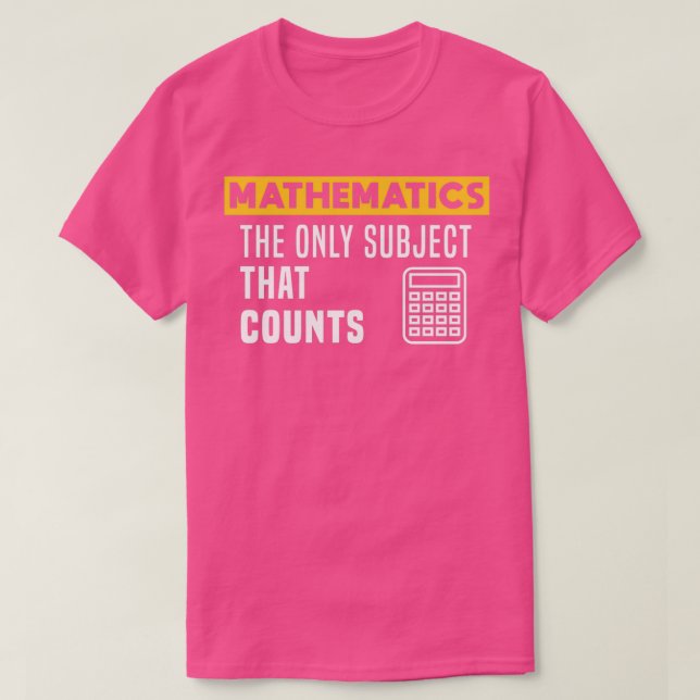 Camiseta Matemáticas es el único tema que cuenta (Diseño del anverso)