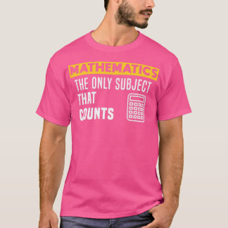 Camiseta Matemáticas es el único tema que cuenta