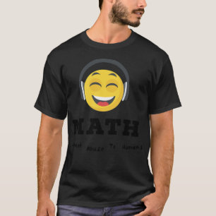 Camiseta Matemáticas, maltrato mental a los humanos, curios