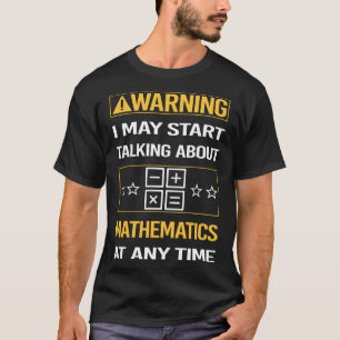 Camiseta Matemáticas matemáticas de advertencia divertidas