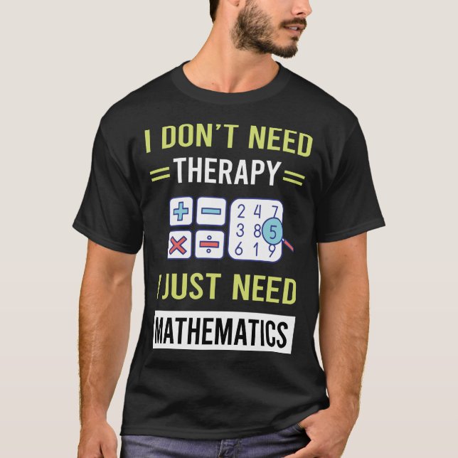 Camiseta Matemáticas matemáticas terapéuticas matemáticas (Anverso)