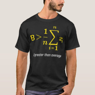 Camiseta Matemáticas mayores que el promedio del día de las