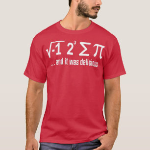 Camiseta Matemáticas me comí un humor científico de Pi