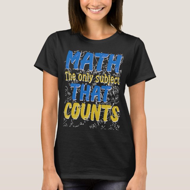 Camiseta Matemáticas que dicen matemáticas Nerd Geeks Math  (Anverso)