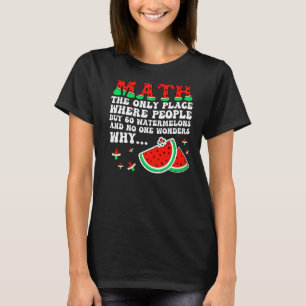 Camiseta Matemáticas Y Sandías Chiste Matemático Para Maest