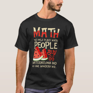 Camiseta Matemáticas Y sandías Número De Cálculo Matemático