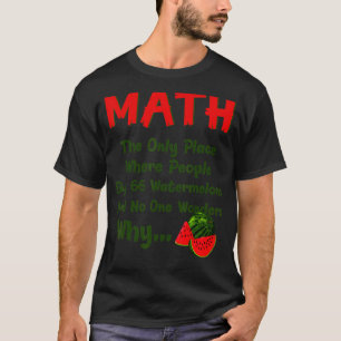 Camiseta Matemáticas Y sandías Número De Cálculo Matemático