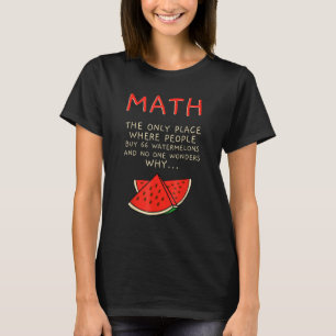 Camiseta Matemáticas Y sandías Número De Cálculo Matemático