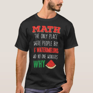 Camiseta Matemáticas Y sandías Número De Cálculo Matemático