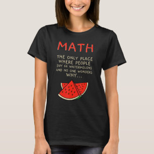 Camiseta Matemáticas Y sandías Número De Cálculo Matemático