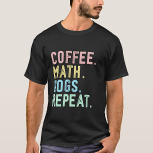 Camiseta Matematista Cálculo Café Perros Matemáticas