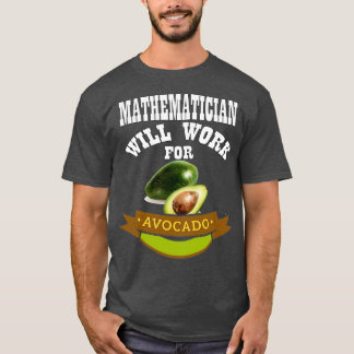 Camiseta Matematista trabajará para aguacate 1