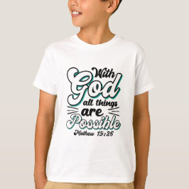 Camiseta Mateo 19:26 Con Dios Todas Las Cosas Son Posibles