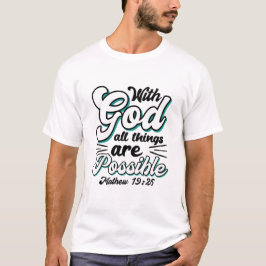 Camiseta Mateo 19:26 Con Dios Todas Las Cosas Son Posibles