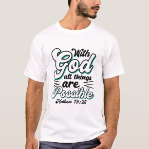 Camiseta Mateo 19:26 Con Dios Todas Las Cosas Son Posibles