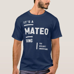 Camiseta Mateo es un Mateo Thing Divertido nombre