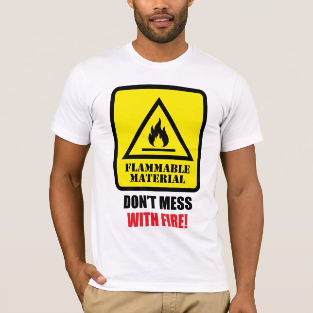Camiseta Material Inflamable - ¡No Juegue con Fuego! (Anverso)