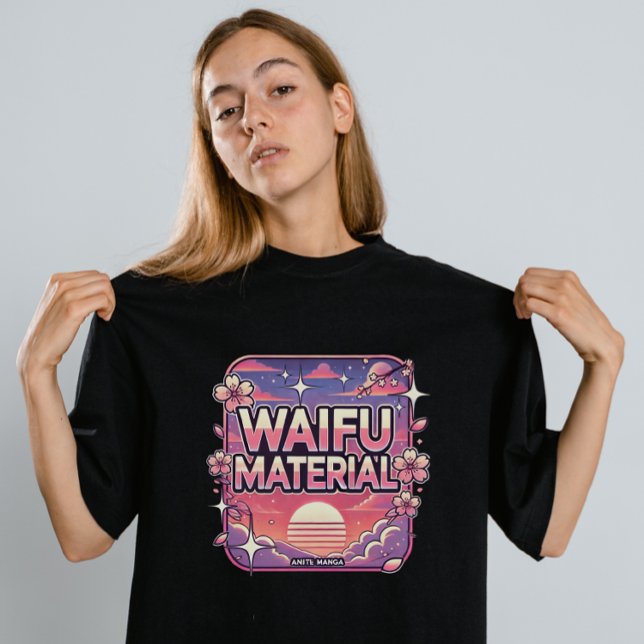 Camiseta Material Waifu" (Subido por el creador)