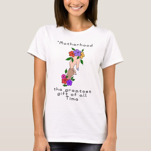 Camiseta "Maternidad, el mayor regalo de todos (Anverso)