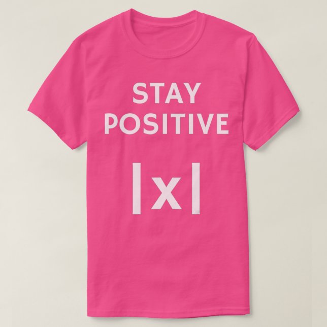 Camiseta Math Absolute Value Stay Positive (Diseño del anverso)