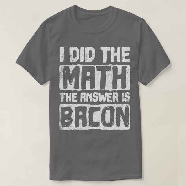 Camiseta Math Bacon Matematista (Diseño del anverso)