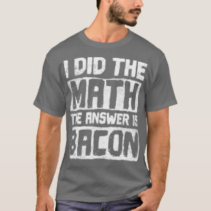 Camiseta Math Bacon Matematista