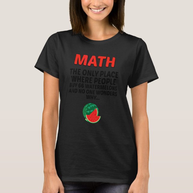 Camiseta Math El Único Lugar Donde La Gente Compra 66 sandí (Anverso)