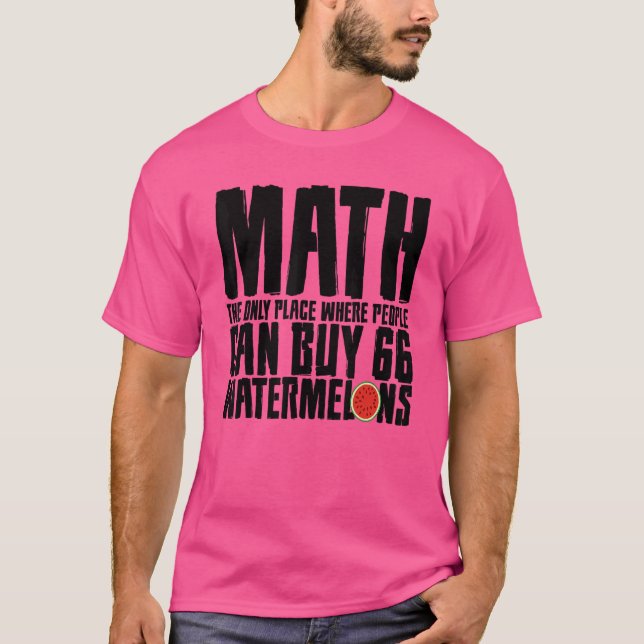 Camiseta Math El Único Lugar Donde La Gente Compra 66 sandí (Anverso)
