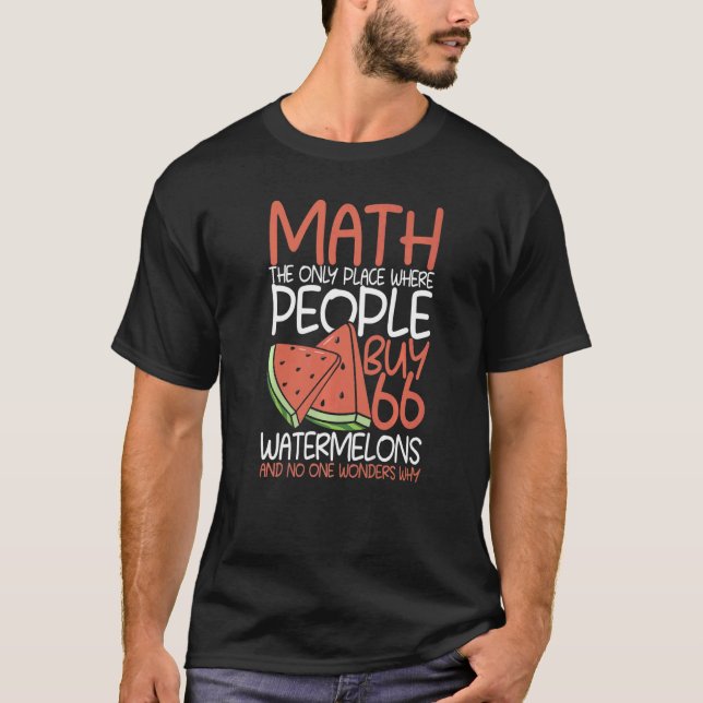 Camiseta Math El Único Lugar Donde La Gente Compra 66 sandí (Anverso)