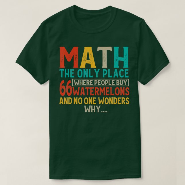 Camiseta Math El Único Lugar Donde La Gente Compra 66 sandí (Diseño del anverso)