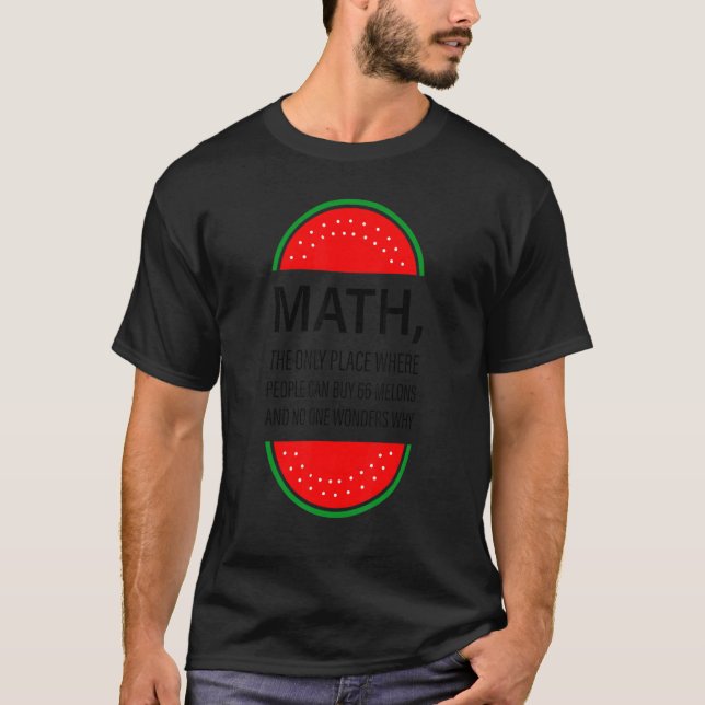 Camiseta Math El Único Lugar Donde La Gente Puede Comprar 6 (Anverso)