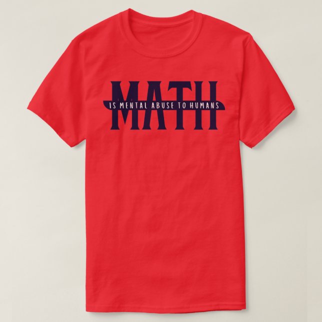 Camiseta MATH es abuso mental para los seres humanos 4 (Diseño del anverso)