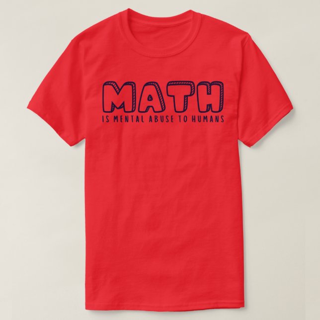 Camiseta MATH es abuso mental para los seres humanos 5 (Diseño del anverso)