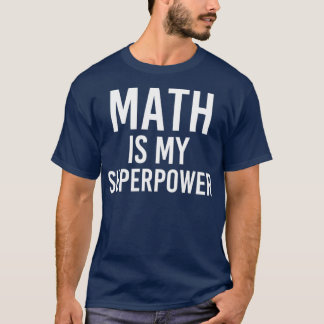 Camiseta Math es mi superpotencia 4