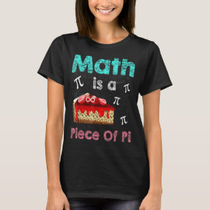 Camiseta Math Es Una Pieza De Pi 3 14 Pie Day Math Happy Pi