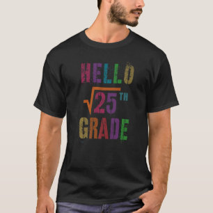 Camiseta Math Hello 5º Grado Raíz cuadrada 25 Stud Teacher 