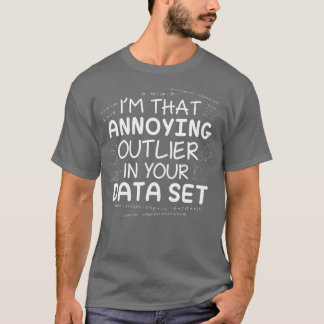 Camiseta Math Is Fun Outlier Data Set Statistics Science