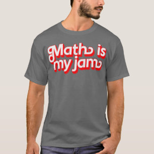 Camiseta Math is My Jam