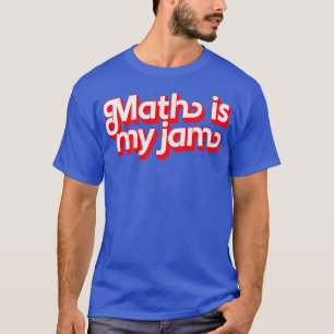 Camiseta Math is My Jam