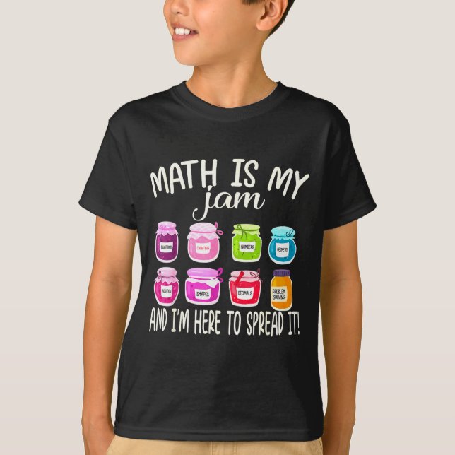 Camiseta Math Is My Jam And Im Here To Spread It Funny Math (Anverso)