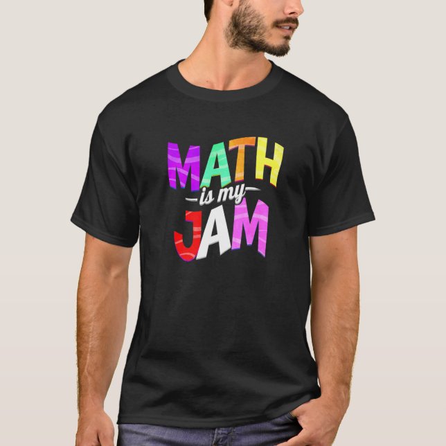Camiseta Math is my Jam - Math Teacher Premium (Anverso)