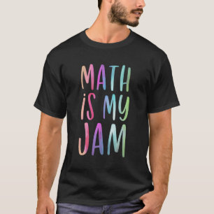 Camiseta Math is My Jam Mathematia Math Lover Maover Teach