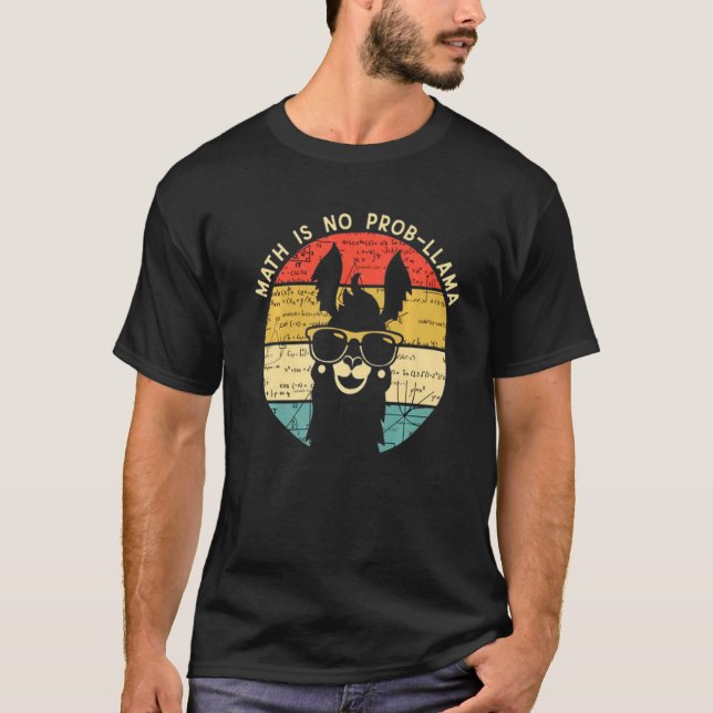 Camiseta Math Is No Prob Llama  Math Llama  Math Teacher (Anverso)
