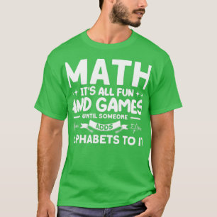 Camiseta Math Itx27s Todos Diversión y Juegos Matemáticas