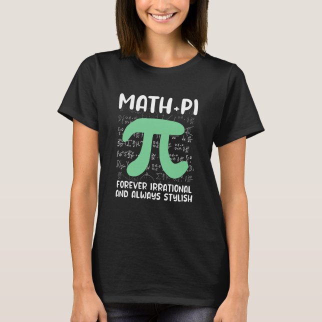 Camiseta Math Joke Irrational Pi Symbol Pi Day Math (Anverso)