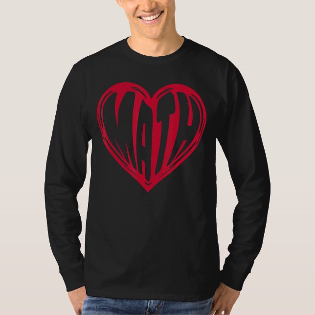 Camiseta Math Love Math Heart Mathematics Math Math Math (Anverso)